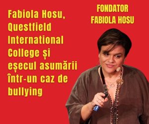 Fabiola Hosu, Questfield International College și eșecul asumării într-un caz de bullying